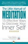The Little Manual Of Meditation Vikas Malkani