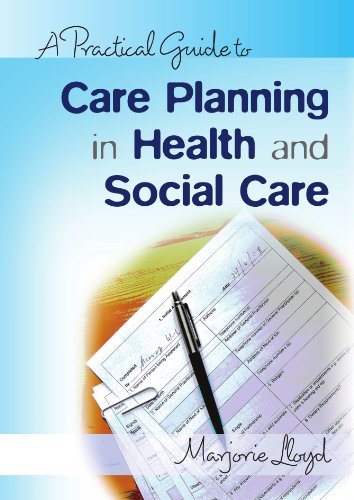 A Practical Guide To Care Planning In Health And Social Care 1st Edition Marjorie Lloyd