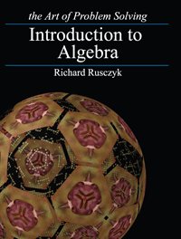 Introduction To Algebra The Art Of Problem Solving 1st Richard Rusczyk