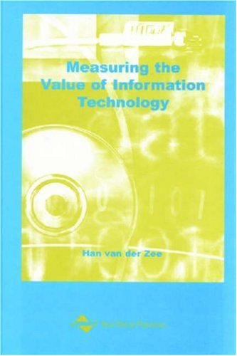 Measuring The Value Of Information Technology Han Van Der Zee