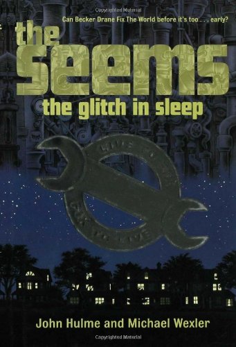 The Seems The Glitch In Sleep First Edition John Hulme Michael Wexler