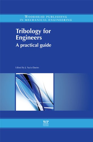 Tribology For Engineers A Practical Guide Woodhead Publishing In Mechanical Engineering J Paulo Davim
