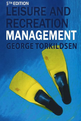 Torkildsens Sport And Leisure Management 5th Edition 5th Edition George Torkildsen