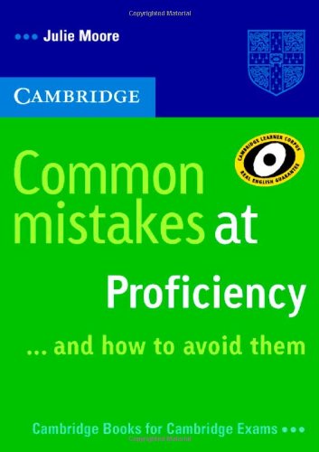 Common Mistakes At Proficiencyand How To Avoid Them Julie Moore