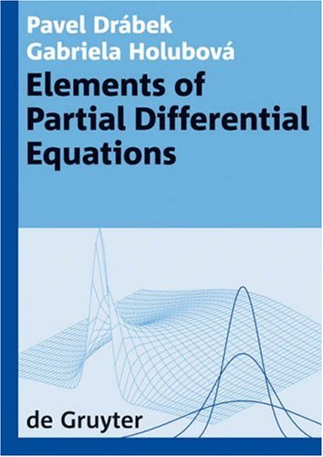 Elements Of Partial Differential Equations De Gruyter Textbook Pavel Drbek