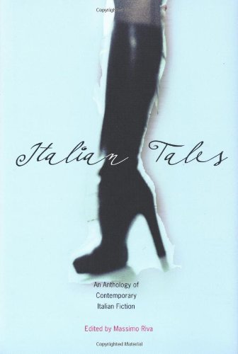 Italian Tales An Anthology Of Contemporary Italian Fiction Massimo Riva