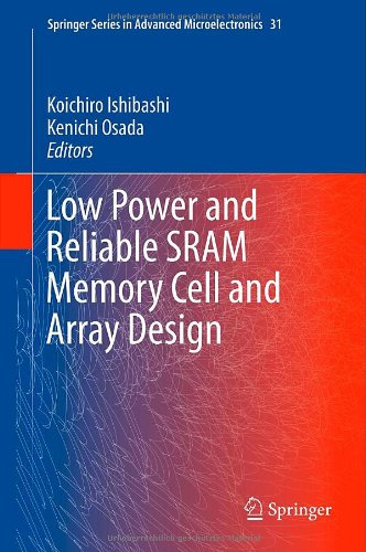 Low Power And Reliable Sram Memory Cell And Array Design 1st Edition Koichiro Ishibashi Auth