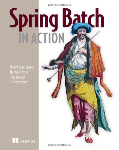 Spring Batch In Action 1st Edition Arnaud Cogoluegnes Thierry Templier