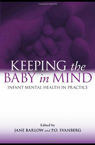 Keeping The Baby In Mind Infant Mental Health In Practice 1st Edition Jane Barlow