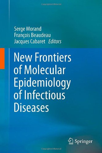 New Frontiers Of Molecular Epidemiology Of Infectious Diseases 1st Edition Jacques Cabaret
