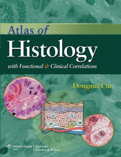 Atlas Of Histology With Functional And Clinical Correlations Pappsc Dongmei Cui