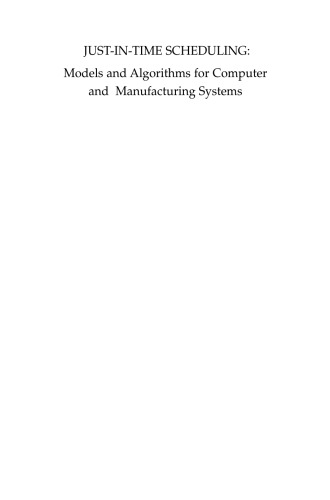 Justintime Scheduling Models And Algorithms For Computer And Manufacturing Systems Joanna Jzefowska
