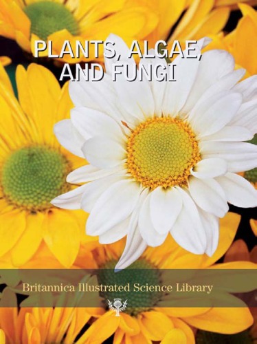 Plants Algae And Fungi Britannica Illustrated Science Library Michael Levy