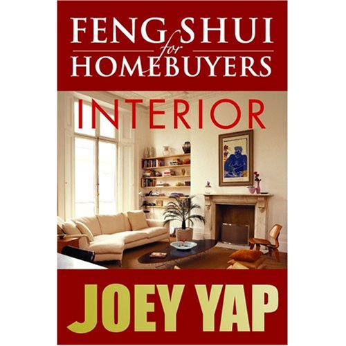 Feng Shui For Homebuyers Interior A Definitive Guide On Interior Feng Shui For Homebuyers 2nd Joey Yap