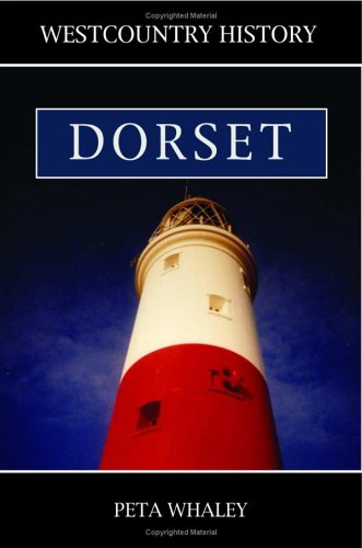 West Country History Dorset Peta Whaley