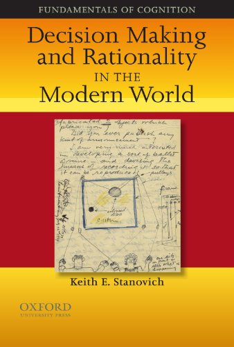 Decision Making And Rationality In The Modern World Fundamentals In Cognition Keith E Stanovich