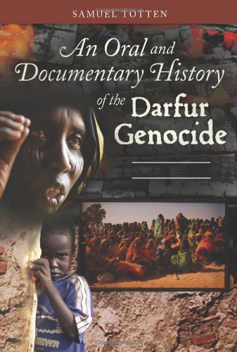 An Oral And Documentary History Of The Darfur Genocide 2 Volumes Praeger Security International Samuel Totten