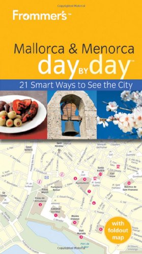 Frommers Mallorca And Menorca Day By Day Frommers Day By Day Pocket 1st Edition Neil Edward Schlecht