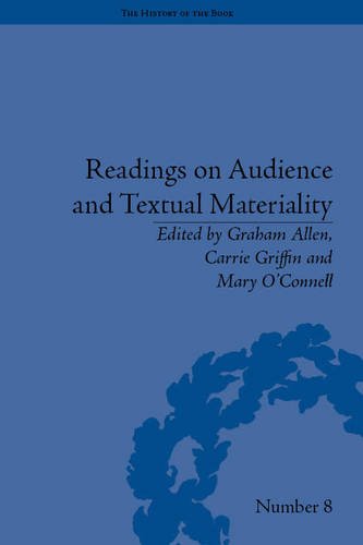 Readings On Audience And Textual Materiality Graham Allen Carrie Griffin