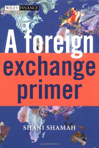 A Foreign Exchange Primer Shani Shamah Shani Beverly Shamah
