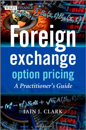 Foreign Exchange Option Pricing A Practitioners Guide 1st Edition Iain J Clark