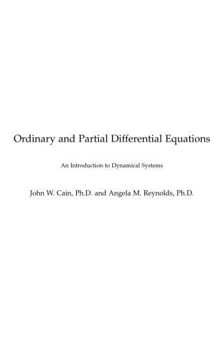 Ordinary And Partial Differential Equations An Introduction To Dynamical Systems John W Cain