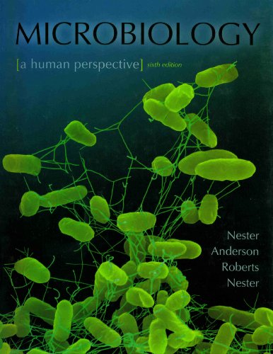 Microbiology A Human Perspective 6th Edition 6th Eugene W Nester