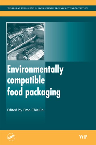 Environmentallycompatible Food Packaging Woodhead Publishing Series In Food Science Technology And Nutrition Emo Chiellini