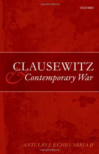 Clausewitz And Contemporary War Antulio Joseph Echevarria