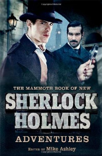 The Mammoth Book Of New Sherlock Holmes Adventures Mike Ashley