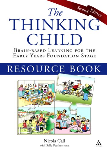 The Thinking Child Resource Book Brainbased Learning For The Early Years Foundation Stage Second Edition 2nd Nicola Call