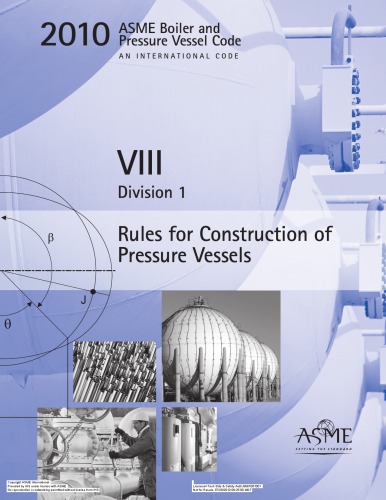 2010 Asme Boiler And Pressure Vessel Code Section Viii Division 1 Rules For Construction Of Pressure Vessels 1st Edition Asme