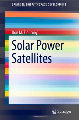 Solar Power Satellites 1st Edition Don M Flournoy Auth