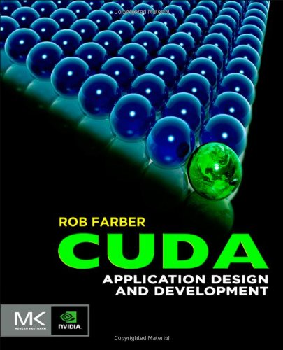 Cuda Application Design And Development 1st Edition Rob Farber