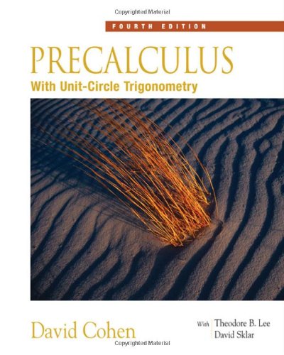 Precalculus With Unit Circle Trigonometry With Cdrom And Ilrntm Tutorial 4th Edition David Cohen