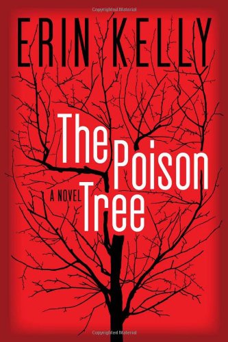 The Poison Tree First American Edition Erin Kelly