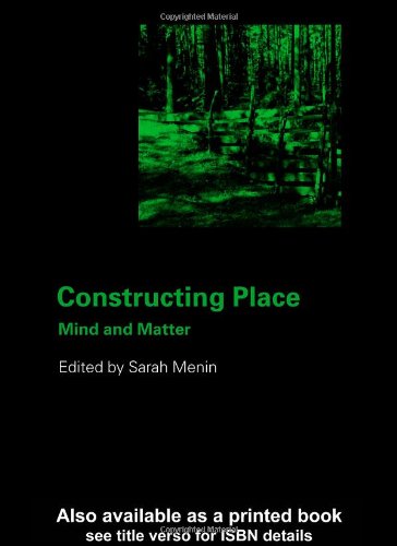 Constructing Place Mind And Matter 1st Edition Sarah Menin