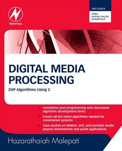 Digital Media Processing Dsp Algorithms Using C Including Additional Material From Companion Website 1st Edition Hazarathaiah Malepati
