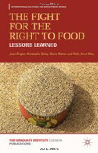 The Fight For The Right To Food Lessons Learned International Relations And Development Series Jean Ziegler