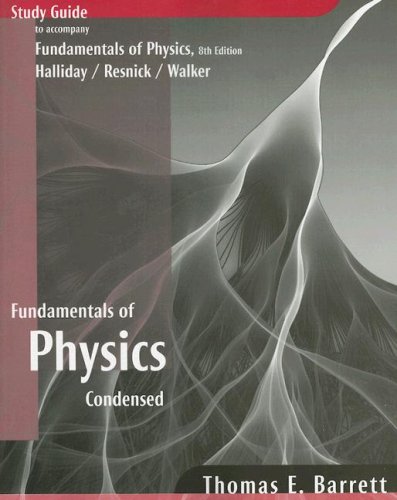 Study Guide To Accompany Fundamentals Of Physics 8th Edition Hallidayresnickwalker 8th Edition Thomas E Barrett