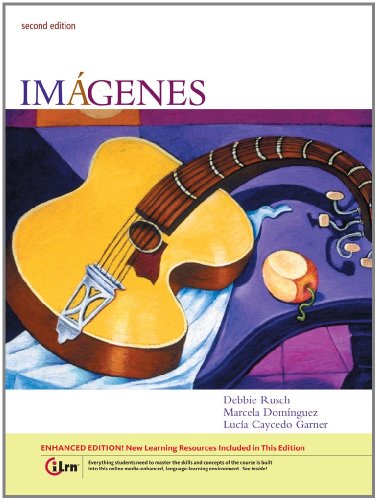 Imgenes An Introduction To Spanish Language And Cultures Enhanced Second Edition 2nd Edition Debbie Rusch