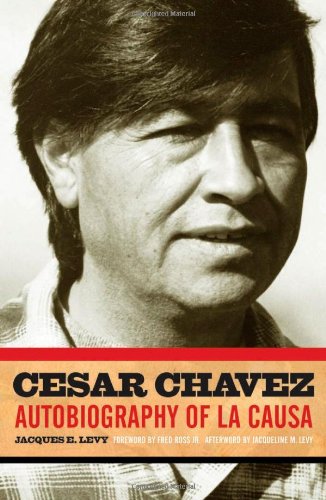 Cesar Chavez Autobiography Of La Causa 1st University Of Minnesota Press Ed Jacques E Levy