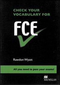 Check Your Vocabulary For Fce Rawdon Wyatt
