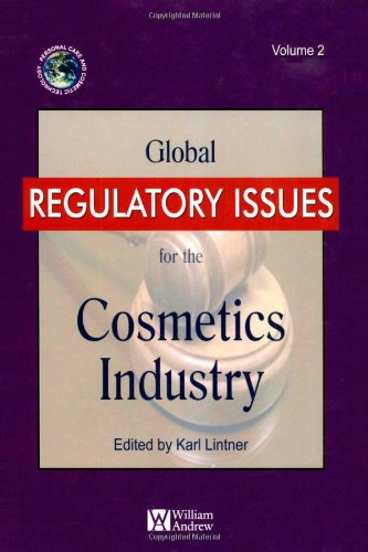 Global Regulatory Issues For The Cosmetics Industry Personal Care And Cosmetic Technology 1st Edition Karl Lintner