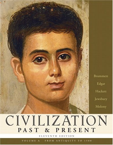 Civilization Past Present Volume A Myhistorylab Series 11th Edition Palmira J Brummett