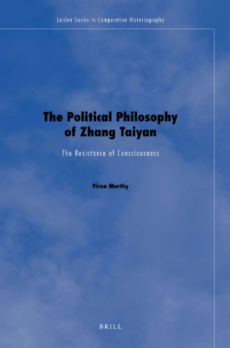 The Political Philosophy Of Zhang Taiyan The Resistance Of Consciousness Viren Murthy