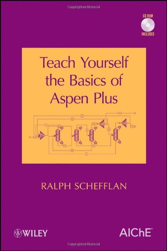 Teach Yourself The Basics Of Aspen Plus 1st Edition Ralph Schefflan