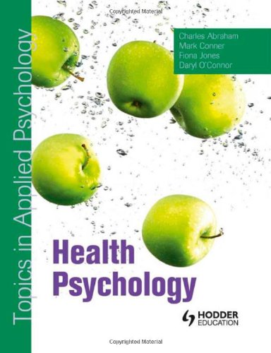 Health Psychology Topics In Applied Psychology 1st Edition Charles Abraham