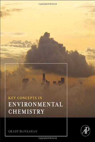 Key Concepts In Environmental Chemistry 1st Edition Grady Hanrahan I