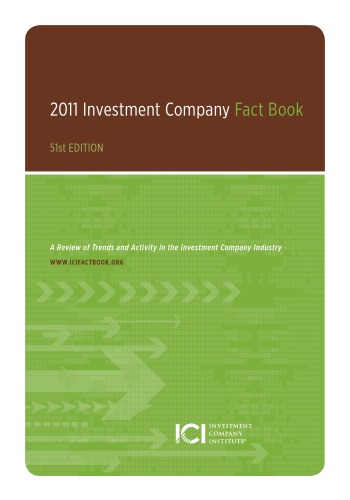 2011 Investment Company Fact Book A Review Of Trends And Activity In The Investment Company Industry 51st Edition Joseph Feller